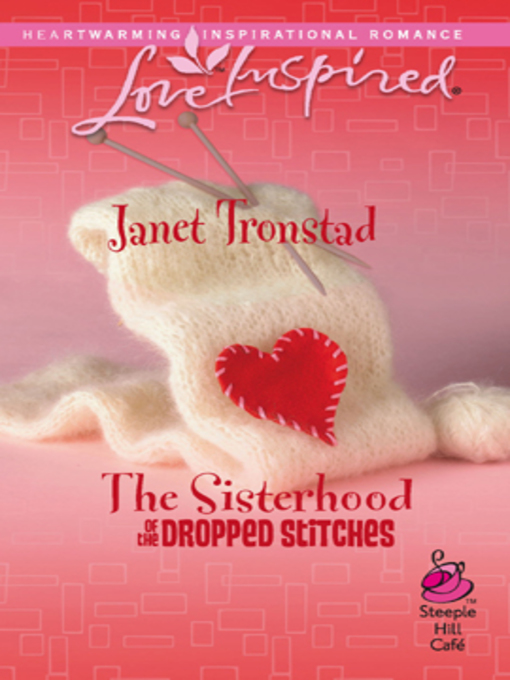 Title details for The Sisterhood of the Dropped Stitches by Janet Tronstad - Available